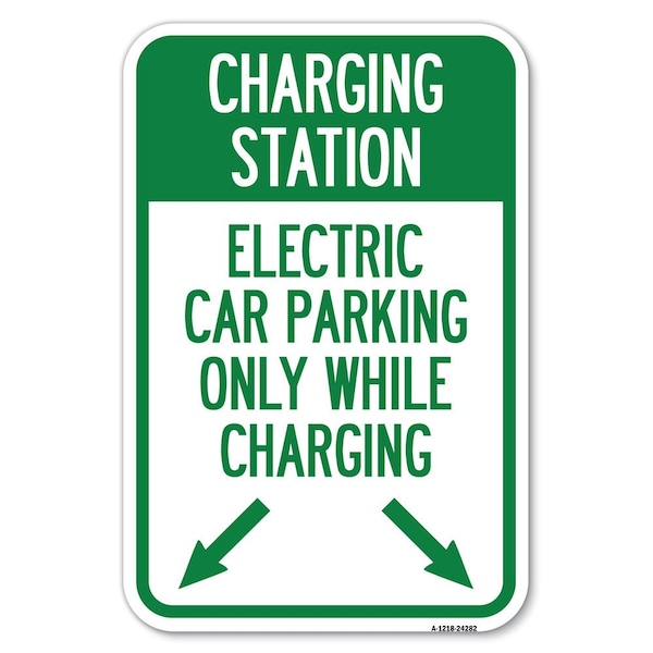 Signmission Charging Station Electric Car Parking O Heavy-Gauge Aluminum Sign, 12" x 18", A-1218-24282 A-1218-24282 - main
